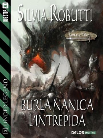Burla Nanica l'Intrepida (Fantasy Tales Under Legend)